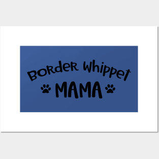 Border Whippet Mama Posters and Art